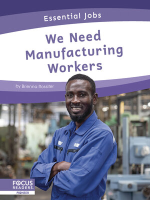 cover image of We Need Manufacturing Workers